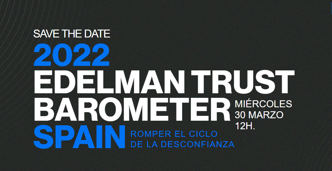 Presentación de los resultados del Edelman Trust Barometer Spain 2022