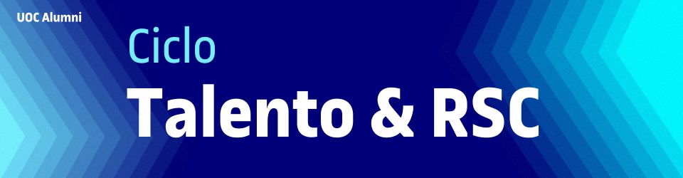 Segunda sesión Ciclo Talento&RSC: Estrategias de Mentoring Bidireccional para el Desarrollo del Talento en RR.HH.